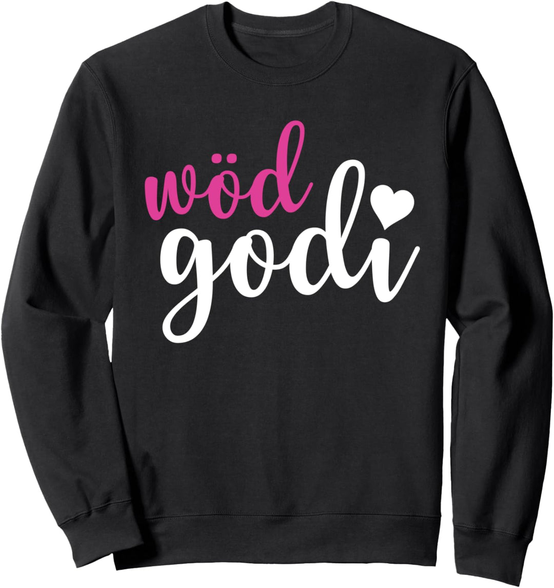 Wöd Godi Firmgodi Taufgodi Geschenk Sweatshirt