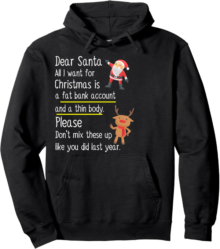 Dear Santa All I Want For Christmas Funny For Men & Women Pullover Hoodie