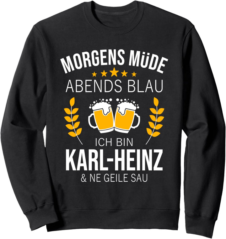 Karl-Heinz Name Geschenk-Idee Geburtstag Lustiger Spruch Sweatshirt