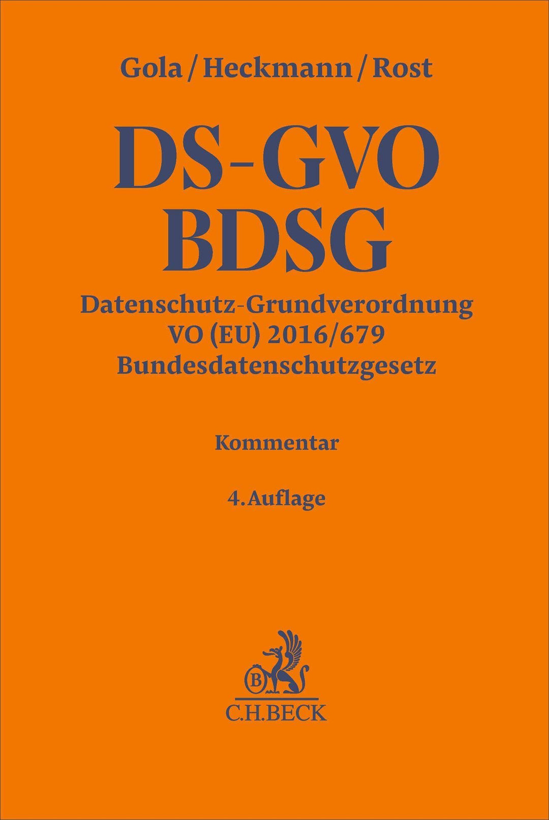 Datenschutz-Grundverordnung VO (EU) 2016/679, Bundesdatenschutzgesetz. DS-GVO / BDSG: Kommentar (Gel