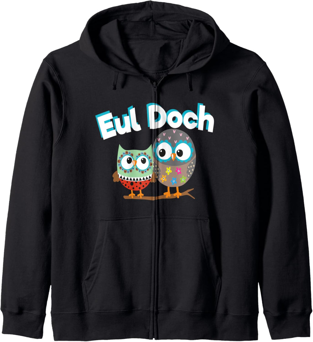 Eul Doch I Eule Heul Frech Mädchen Doch Vogel Süss Kinder Kapuzenjacke