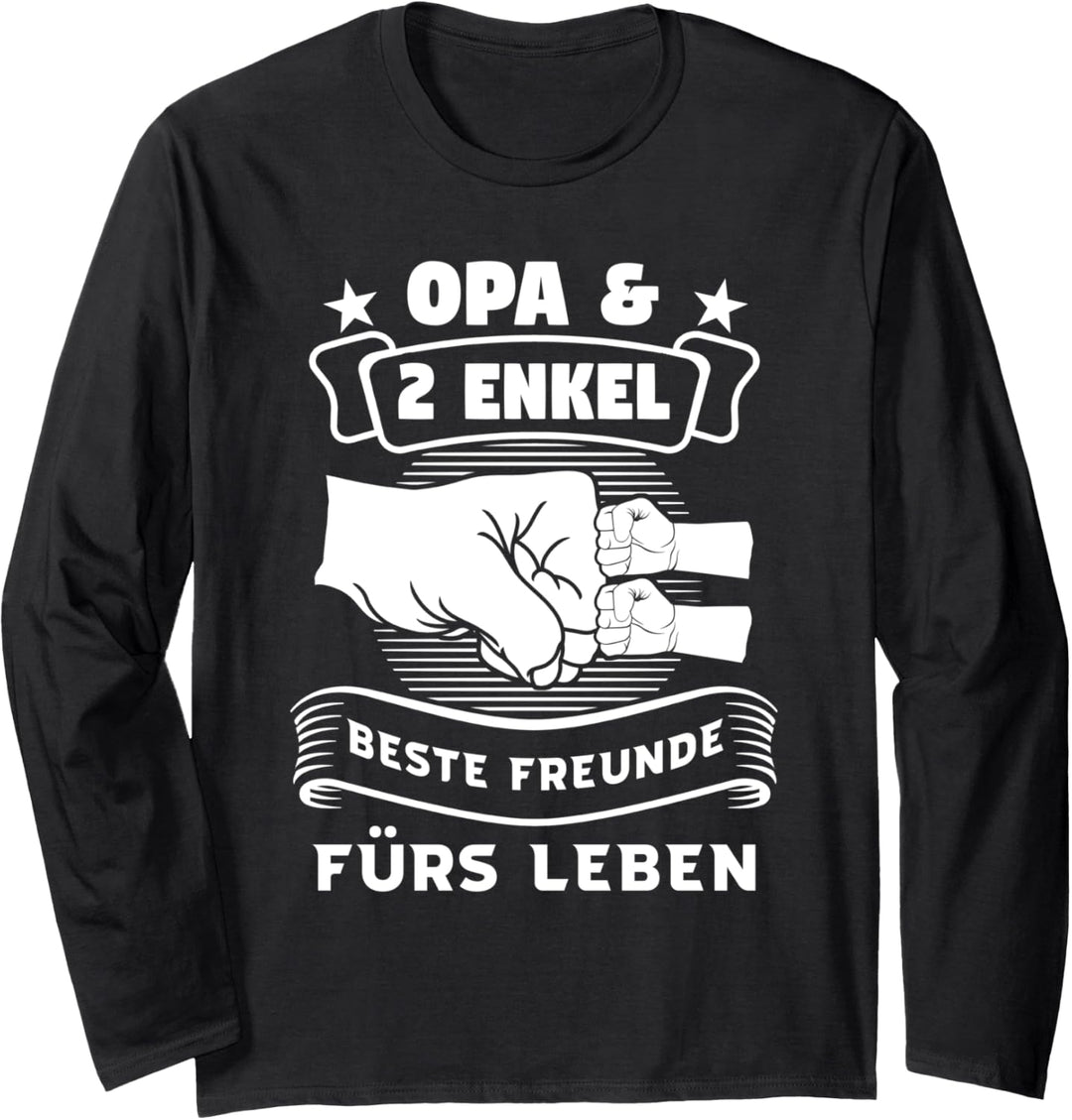Opa & 2 Enkel Beste Freunde fürs Leben Opa 2 Enkel Langarmshirt