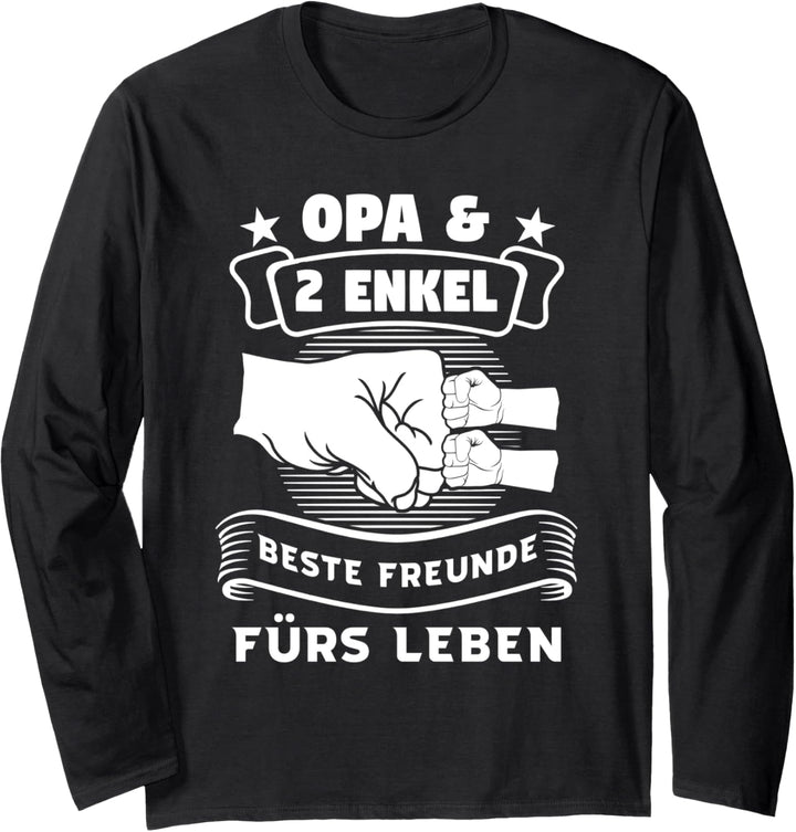 Opa & 2 Enkel Beste Freunde fürs Leben Opa 2 Enkel Langarmshirt