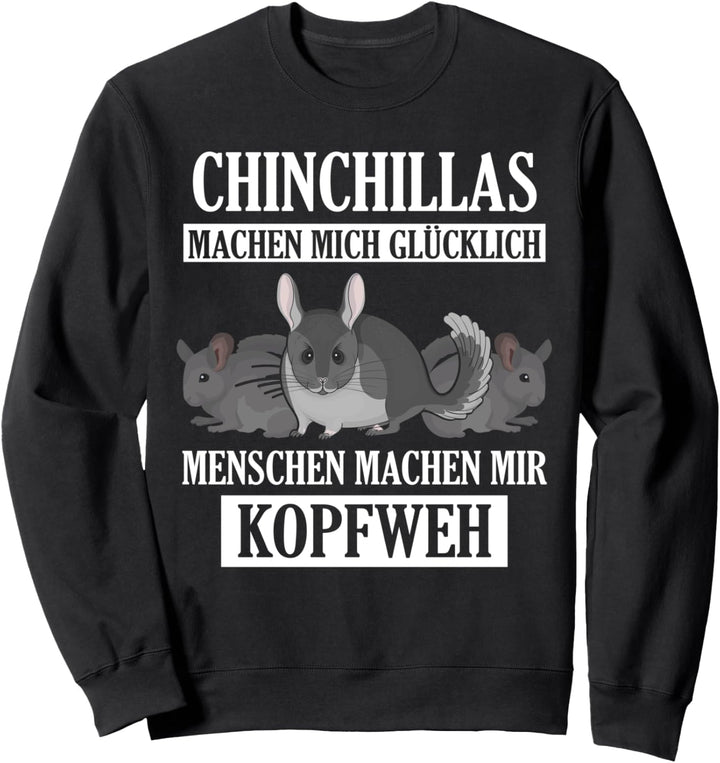 Chinchillas Machen Mich Glücklich Chinchilla Sweatshirt
