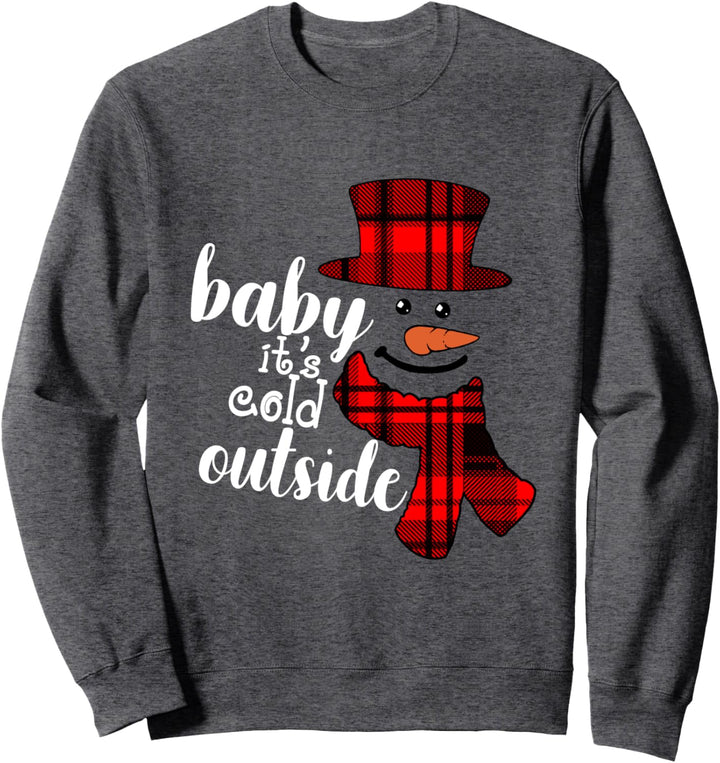 Baby It's Cold Outside Christmas Song Plaid Snowman Gift Sweatshirt