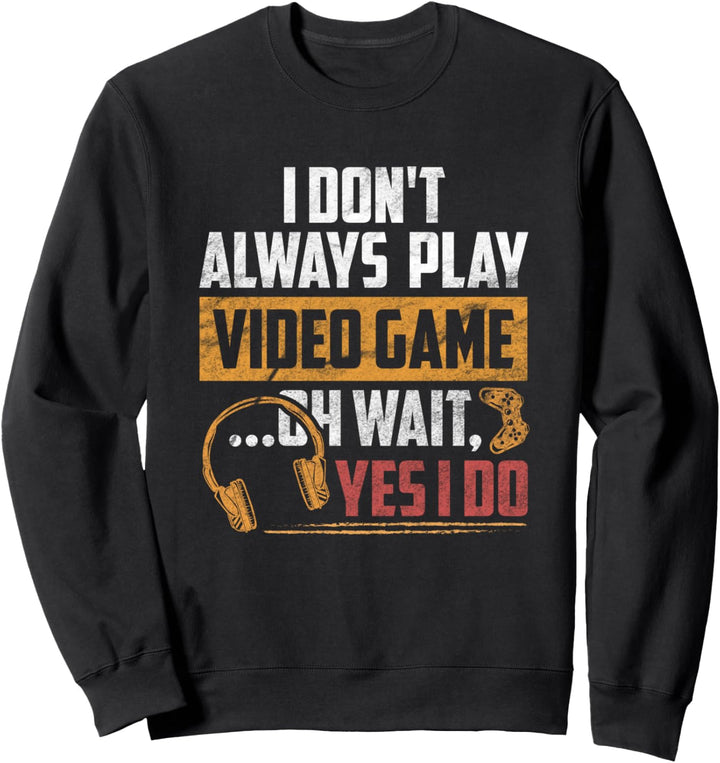 Ich spiele nicht immer Videospiele Lustige Gamer Boys Sweatshirt