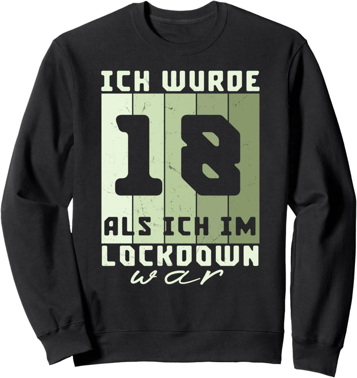 18 Geburtstag Junge ich wurde 18 im Lockdown Geschenk Sweatshirt