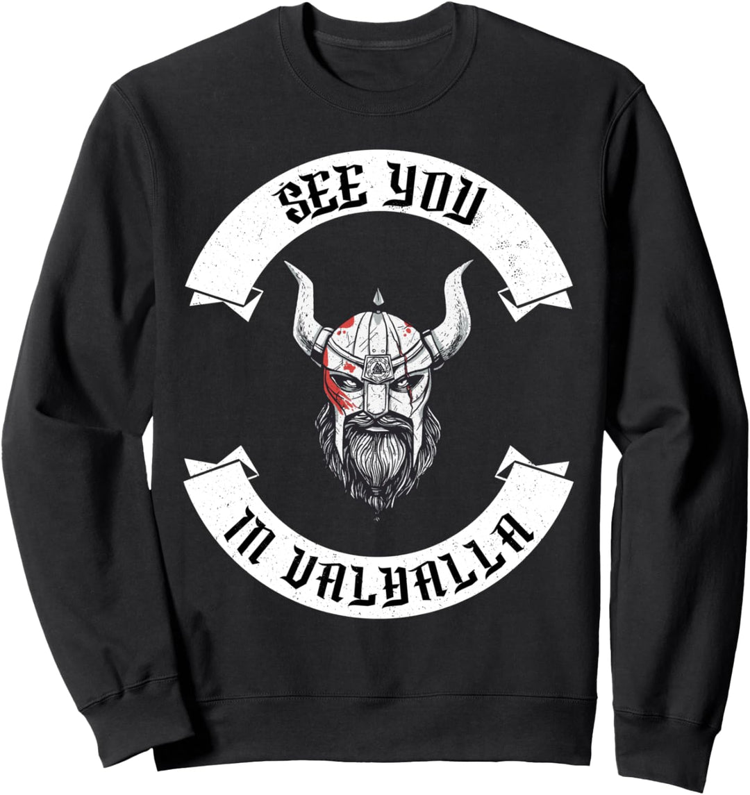 See You In Valhalla Wikinger Berserker Krieger Valhalla Sweatshirt