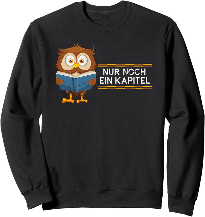 Bücher Lesen Nur noch ein Kapitel Eule Sweatshirt