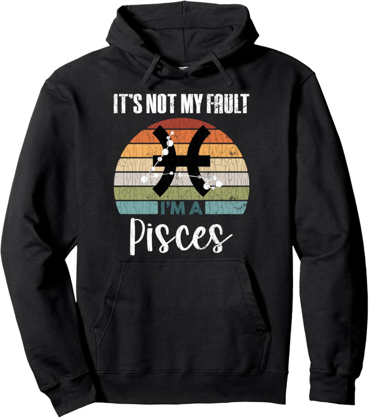 It's Not My Fault Fische Lustige Tierkreiszeichen Grafik Pullover Hoodie