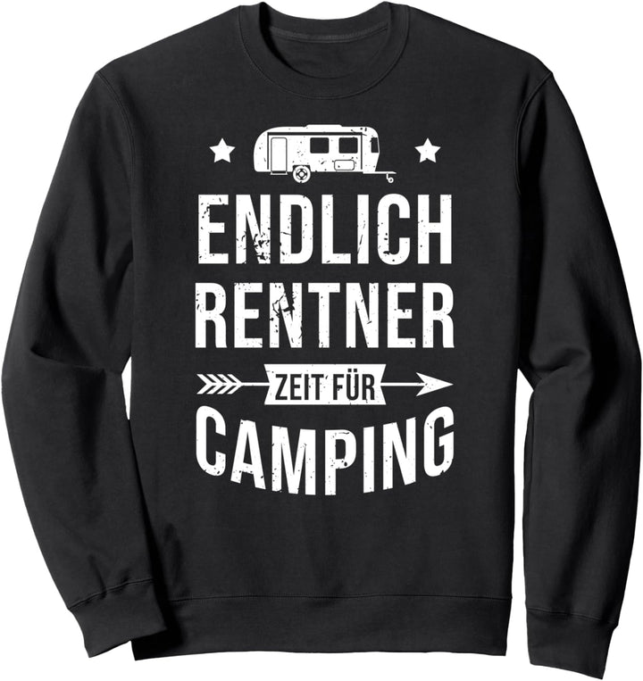 Endlich Rentner Zeit für Camping Camper Wohnwagen Sweatshirt
