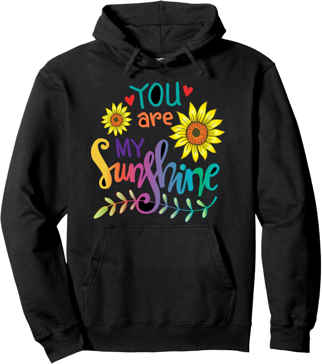 You are my sunshine Pullover Hoodie