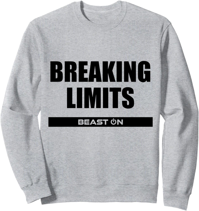 Breaking Limits Fitness Bodybuilding Gym Motivation Sprüche Sweatshirt