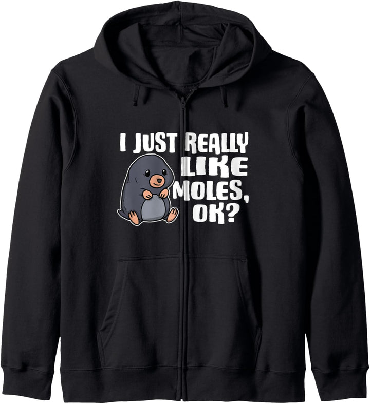 I Just Really Like Moles Ok Lustiges Maulwurf Kostüm Kapuzenjacke