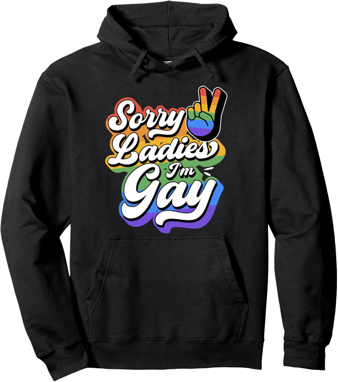 Sorry Ladies I'm Gay Peace Sign Hand Funny Trendy Unique Pullover Hoodie