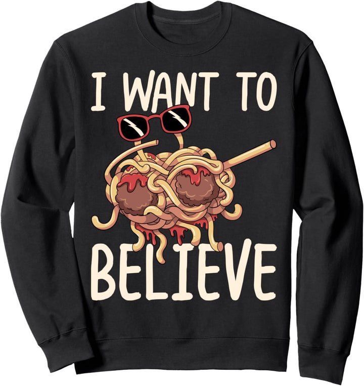 Dabbing Flying Spaghetti Monster I Want To Believe Sweatshirt