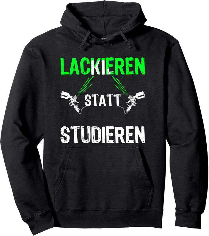 Maler und Lackierer Beruf Lackierer Designs Lackierer Spruch Pullover Hoodie