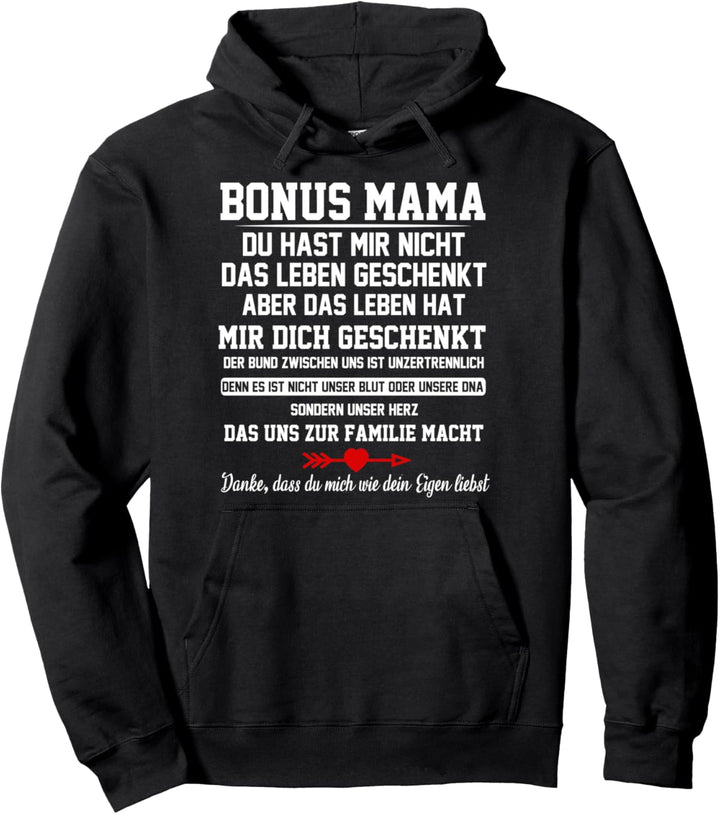 Bonus Mama du hast mir nicht das Leben geschenkt Stiefmutter Pullover Hoodie