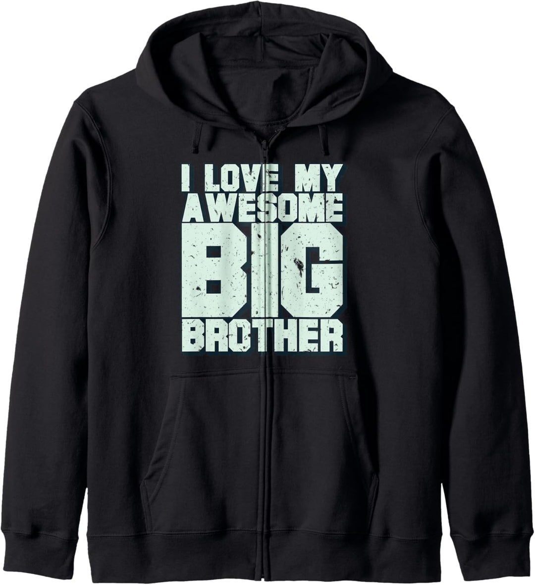 I Love My Awesome Big Brother Kapuzenjacke