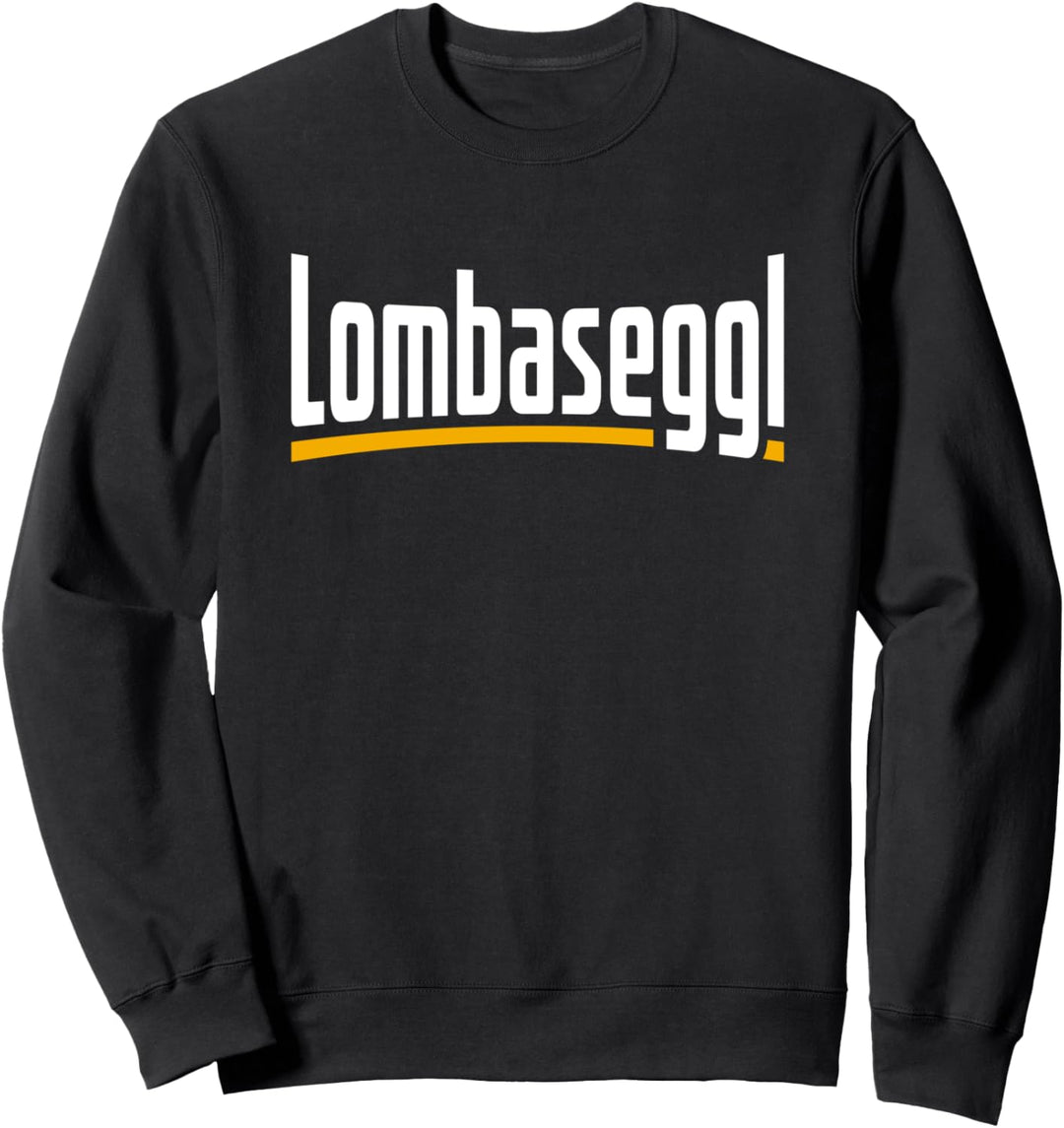 Lombaseggl Schwaben Schwabe schwäbisch Dialekt Heimat Sweatshirt