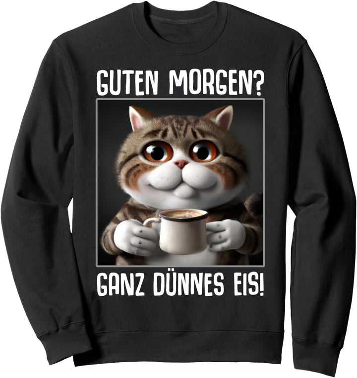 Kaffee Morgenmuffel Mitarbeiter Spruch Lustig Katze Geschenk Sweatshirt
