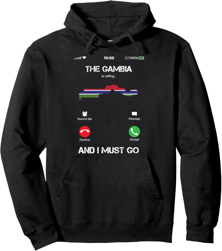 The Gambia are calling and i must go tee gift funny Pullover Hoodie