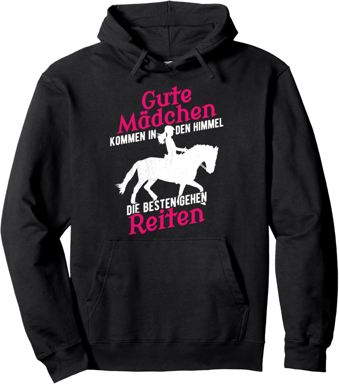 Gute Mädchen kommen in den Himmel, die Besten gehen Reiten Pullover Hoodie