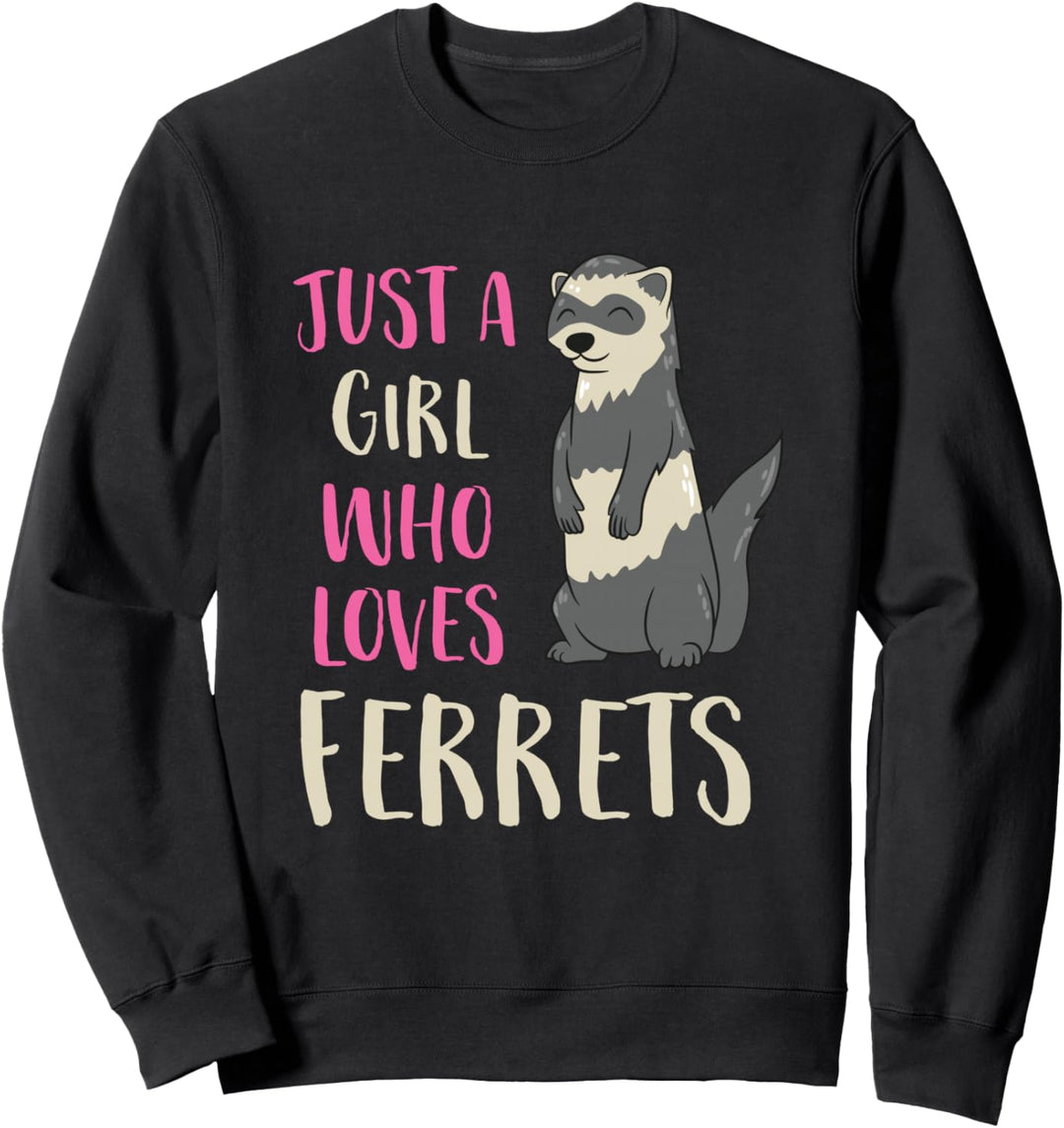 Frettchen Mutter Frettchen Mädchen Just A Girl Who Loves Frettchen Sweatshirt