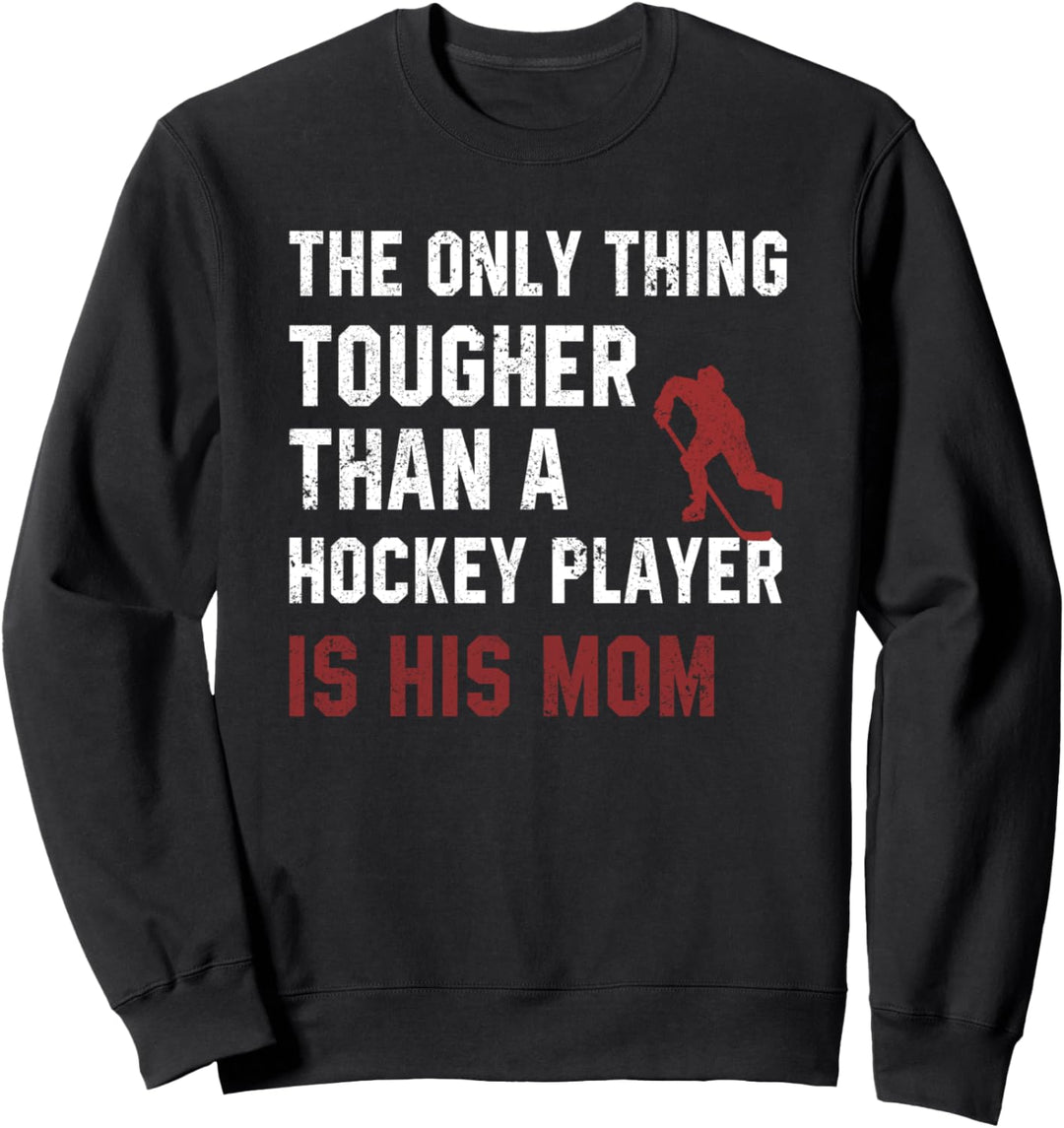 Das einzige härter als ein Hockeyspieler Lustiges Sweatshirt