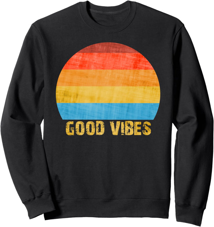 GOOD VIBES Sweatshirt