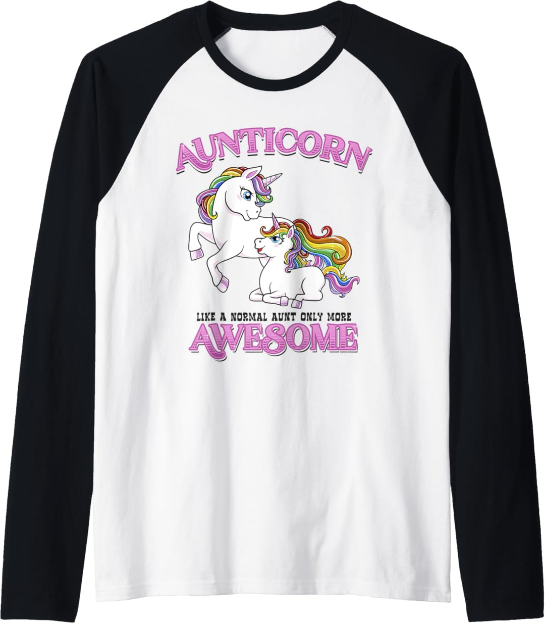 Aunticorn Like A Normal Aunt Only More Awesome Einhorn Tante Raglan