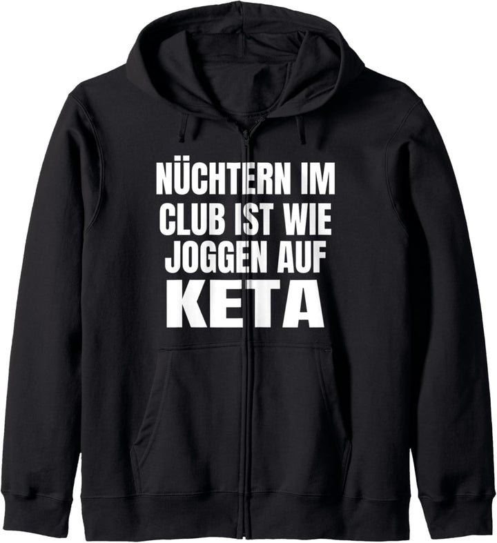 Joggen auf Keta witziger Spruch für Techno Partys und Club Kapuzenjacke