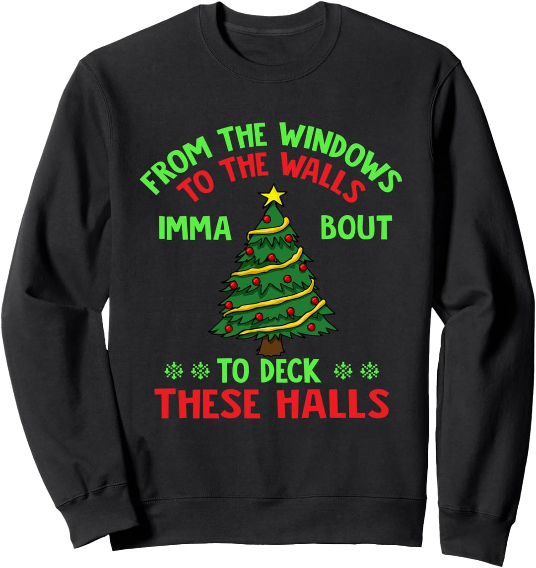 From The Window To The Wall Christmas Sweatshirt