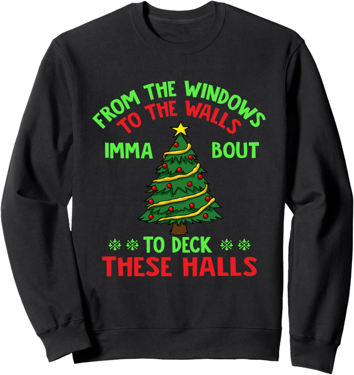 From The Window To The Wall Christmas Sweatshirt