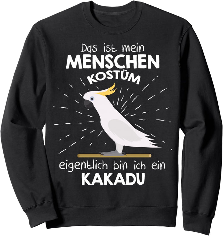 Mein Menschen Kostüm Bin ich ein Kakadu, Halloween Outfit Sweatshirt