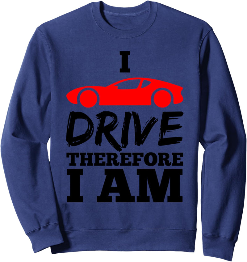 Autofahrer Witz Fun Lustiges Geschenk Sweatshirt