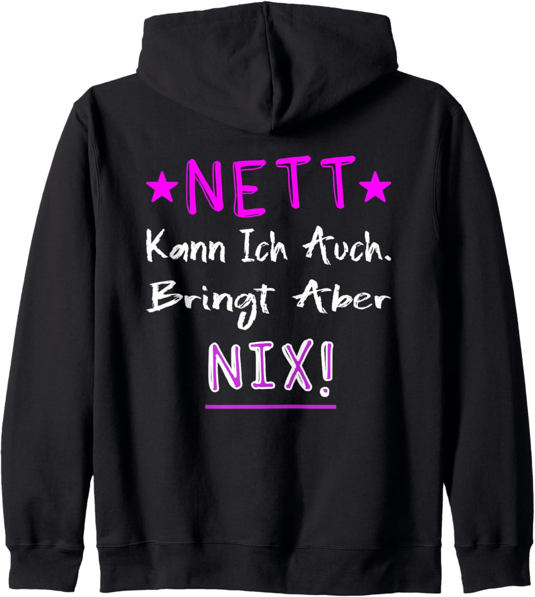 Nett Kann Ich Auch Bringt Nur Nix Sarkasmus Kapuzenjacke