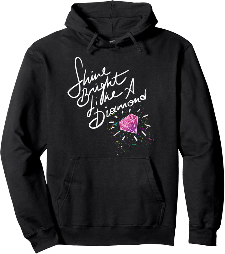 Shine Bright Like A Diamond Pullover Hoodie