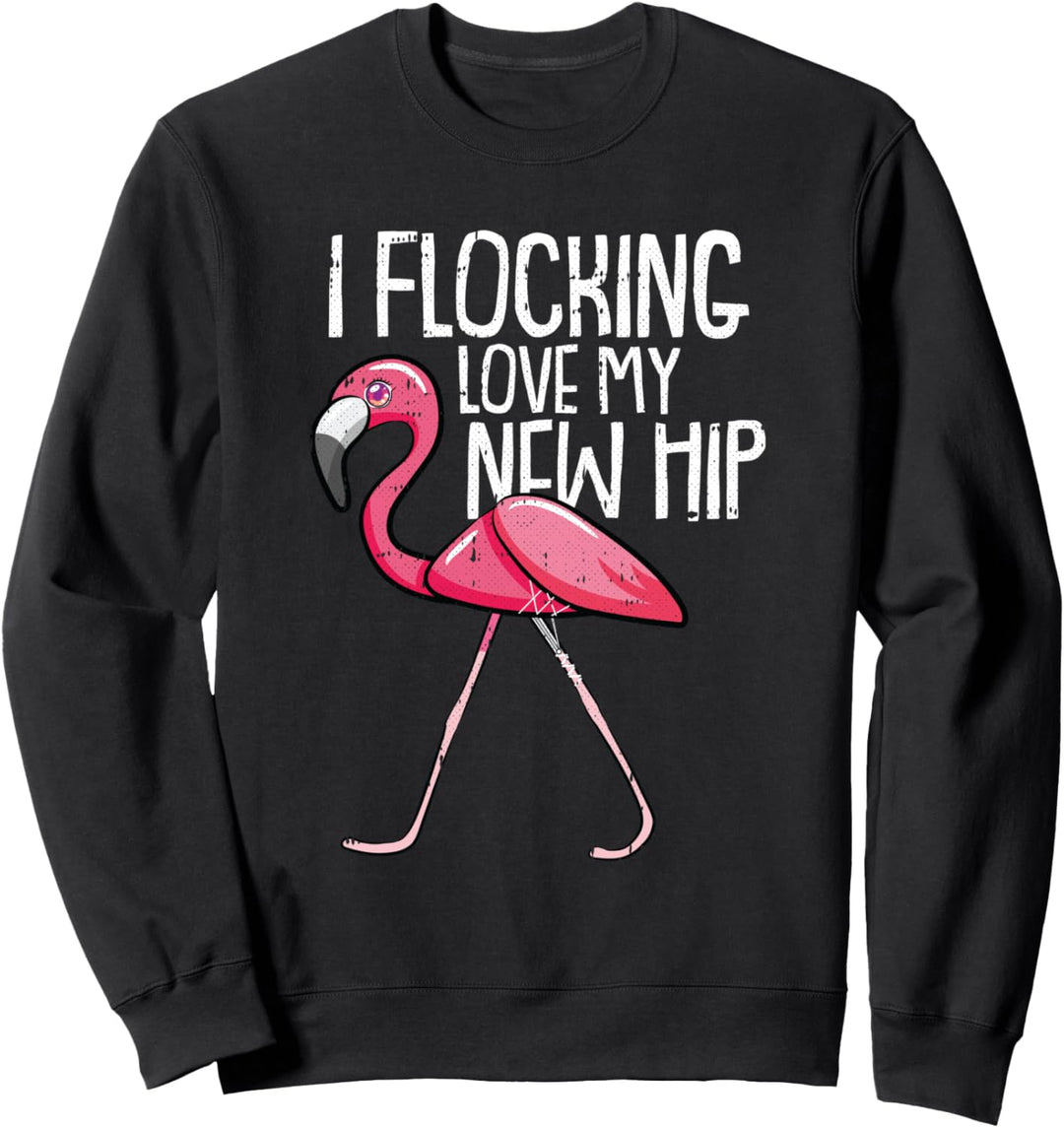 Flocking Hip Replacement Joint Surgery Funny Flamingo Sweatshirt