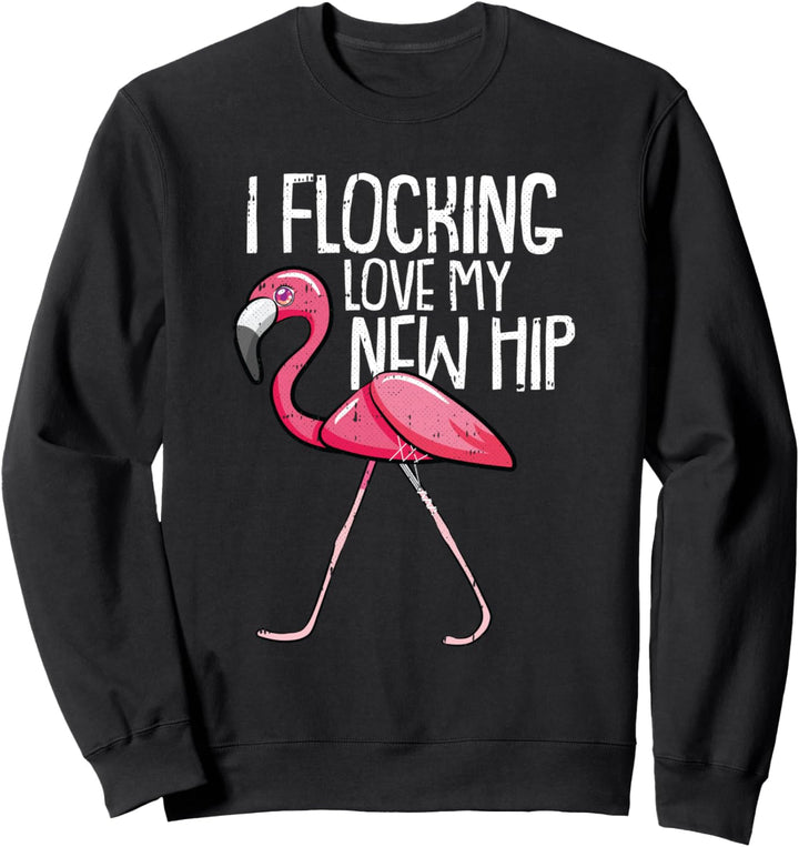 Flocking Hip Replacement Joint Surgery Funny Flamingo Sweatshirt
