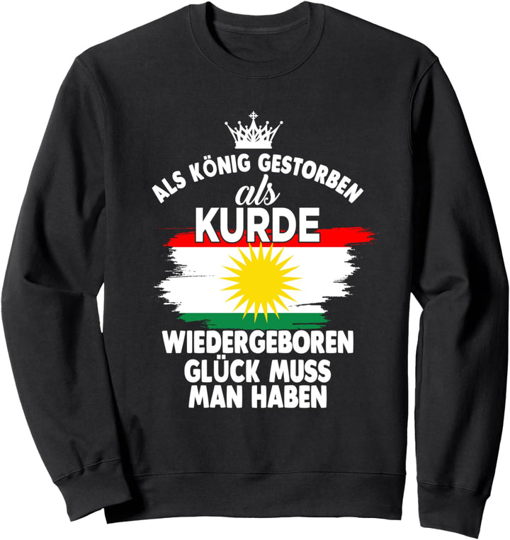 Kurdischer König Kurde Kurden Kurdistan Sweatshirt