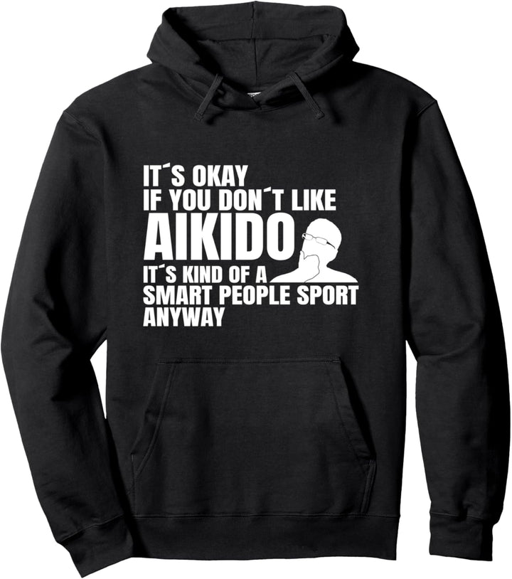 Aikido Spruch Design Japanische Kampfkunst Aikido Pullover Hoodie