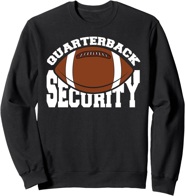 Football-Quarterbacks Security Touchdown Sweatshirt