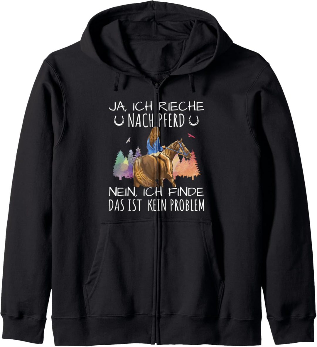 Ja, ich rieche nach Pferd Reiten Pferdespruch Reiterin Kapuzenjacke