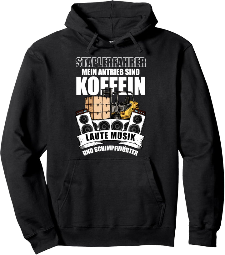 Gabelstapler Stapler-Fahrer Geschenk-Idee, Motiv-Sprüche Pullover Hoodie