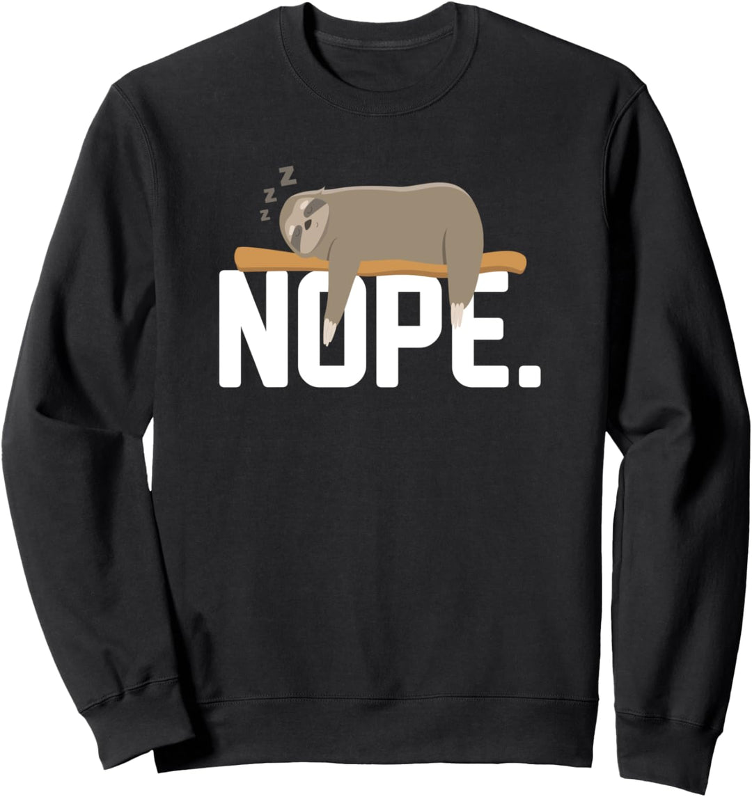 Nein Nicht heute Faulheit Faulheit Lustiges Mem Sweatshirt