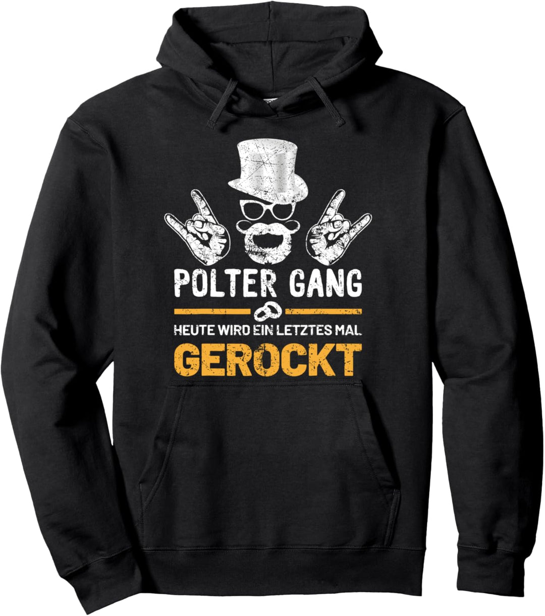 Polter Gang heute wird gerockt Ich heirate Polterabend Pullover Hoodie
