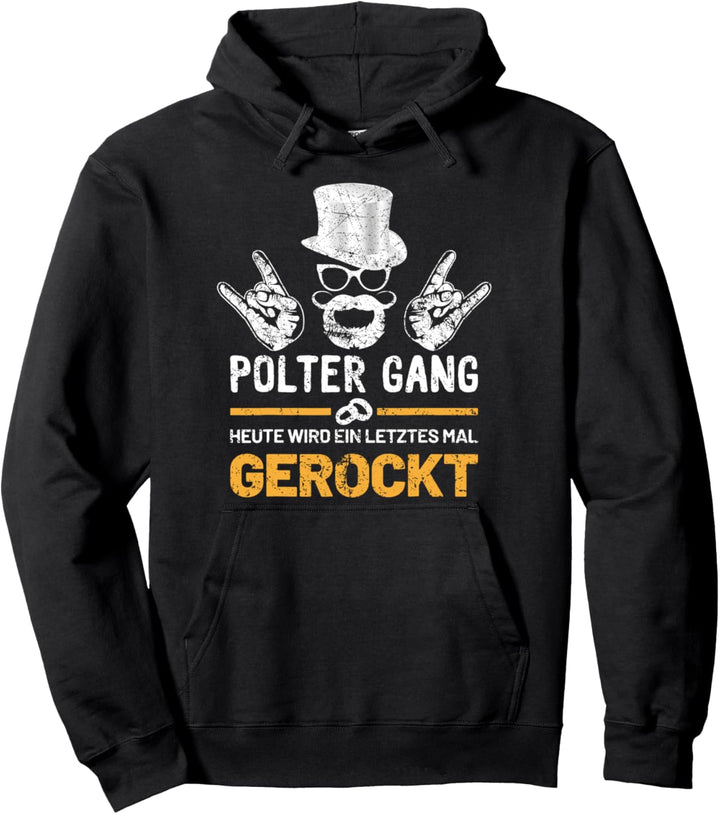 Polter Gang heute wird gerockt Ich heirate Polterabend Pullover Hoodie