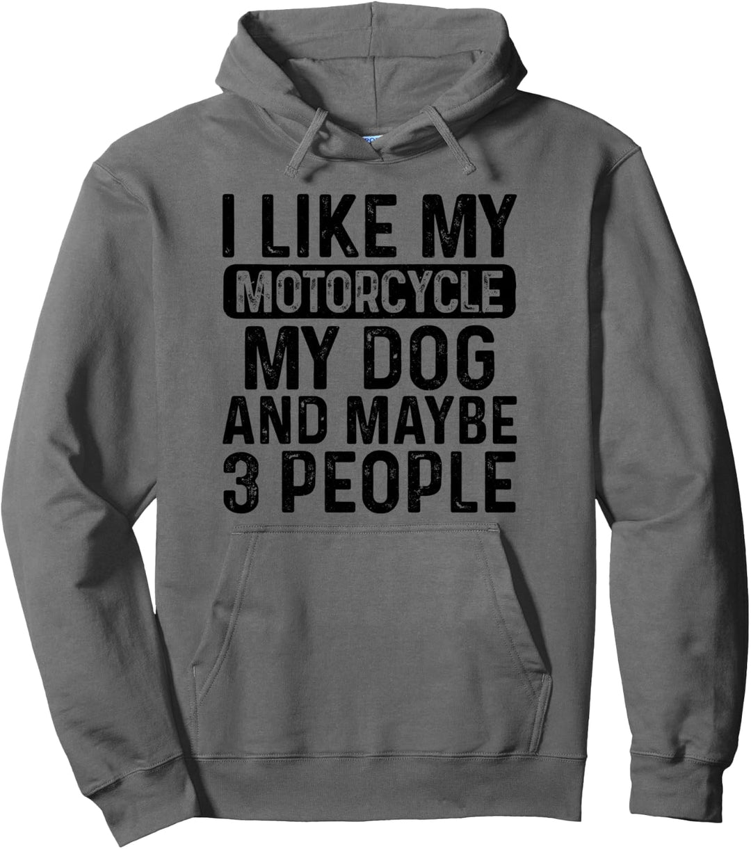 Ich mag meinen Motorradhund & Vielleicht 3 Leute Funny Biker Pullover Hoodie