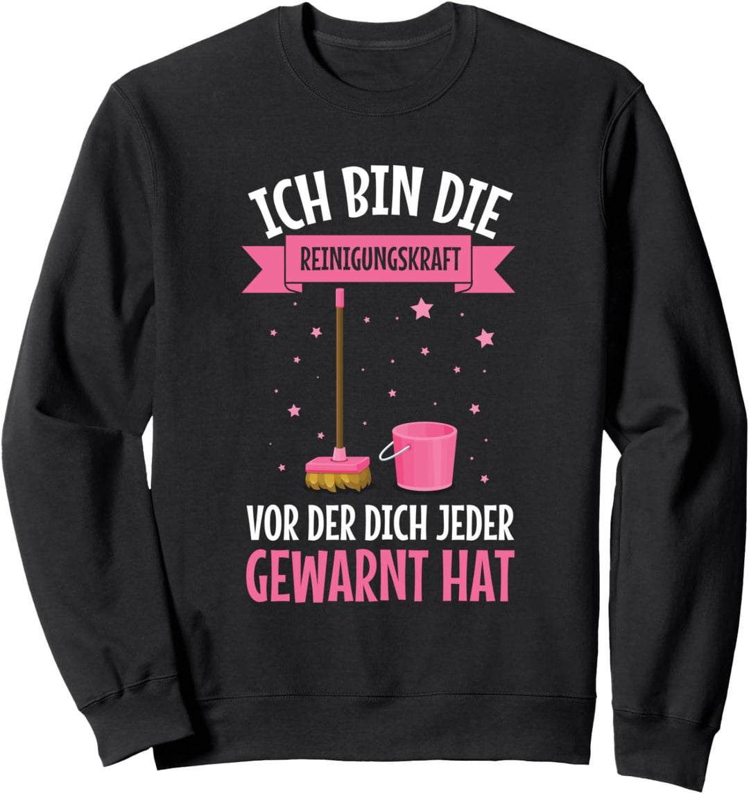 Reinigungskraft Putzfrau Putzen Putzkraft Putzfee Spruch Sweatshirt